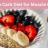 High Carb Diet for Muscle Gain