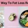 Faster Way To Fat Loss Recipes