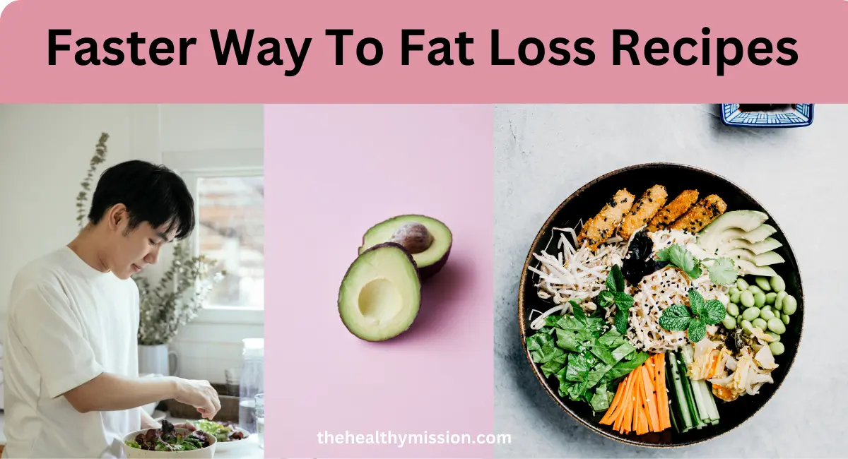 Faster Way To Fat Loss Recipes